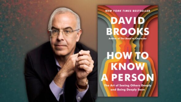Author David Brooks wearing a dark colored jacket and light button up shirt with short grey hair and glasses. Book cover of How to Know a Person by David Brooks.