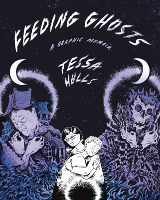 Book cover of Feeding Ghosts by Tessa Hulls.