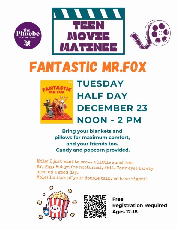 Teen Movie Matinee Tuesday December 23 at 12pm. Registration is required. The movie selected is Fantastic Mr. Fox.