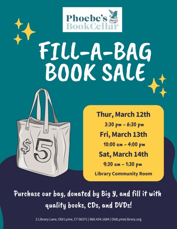 Fill A Bag Book Sale Thursday March 12 from 3:30-6:30pm, Friday March 13 from 10am-4pm and Saturday March 14 from 9:30am - 1:30pm. Purchase our bag (donated by BigY), and fill it with quality books, CDS and DVDs. Items in the Library Community Room.
