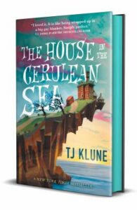Book cover of The House in the Cerulean Sea by T.J. Klune.