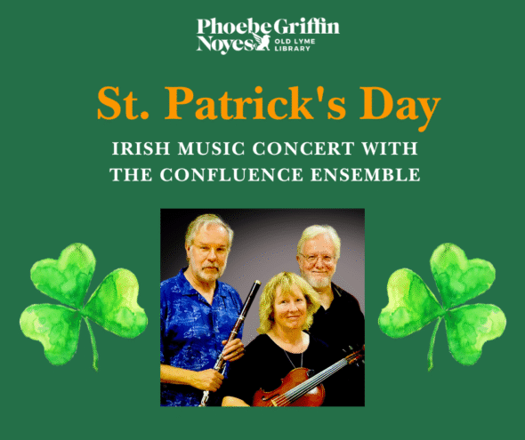 St. Patrick's Day Irish Music Concert with the Confluence Ensemble - Wednesday, March 11 at 6:00pm. Registration required.