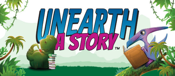 Blue and pink text across the middle: Unearth a Story. Prehistoric jungle scenery featuring a green t-rex curled up reading with a stack of books and a pink and blue pterodactyl perched on a branch reading a book.