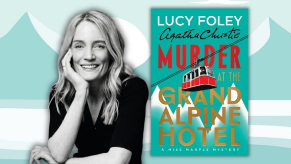 Black and white photo of author, Lucy Foley, smiling with long light colored hair, her chin resting on one palm and her other arm laid across in from. Blue teal and white background with mountainous shapes. Book cover of Murder at the Grand Alpine Hotel by Lucy Foley.