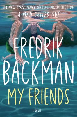 Book cover of My Friends : a novel by Fredrik Backman.