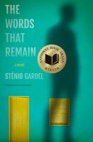 Book cover of The Words That Remain by Stênio Gardel.