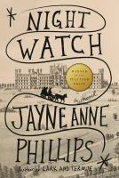 Book cover of Night Watch by Jayne Anne Phillips.