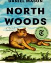 Book cover of North Woods by Daniel Mason