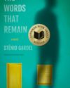 Book cover of The Words That Remain by Stenio Gardel.