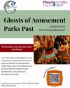 Ghosts of Amusement Parks Past presented by The Carousel Museum Wednesday, February 26 at 6:30pm. Features an image of a dark brown carousel horse with red, green, and yellow decorations, with a light brown carousel horse behind it.