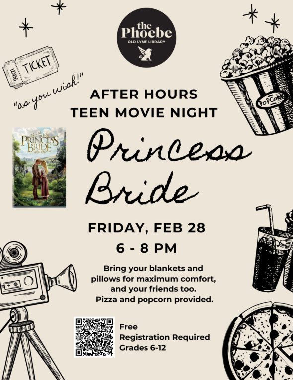 After hours teen movie night on Friday, February 28 at 6pm. Features an image of The Princess Bride movie cover and movie themed graphics. For those in grades 7-12. Registration required.