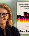 The author smiling with black framed glasses and a black shirt. Features the book cover of The Movement - How Women's Liberation Transformed America 1963-1973 by Clara Bingham.