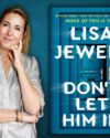 The author, Lisa Jewell, smiling with her hair pulled back wearing a grey/silver shirt. Features the book cover of Don't Let Him In.