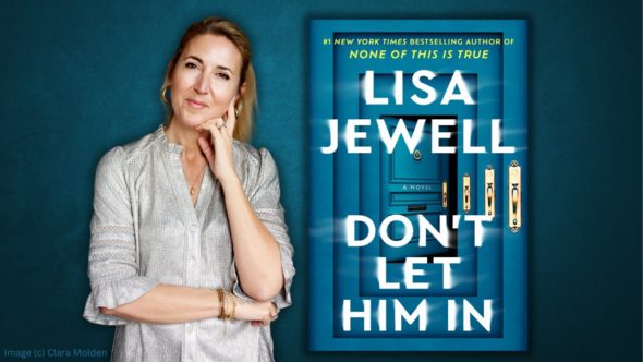 The author, Lisa Jewell, smiling with her hair pulled back wearing a grey/silver shirt. Features the book cover of Don't Let Him In.