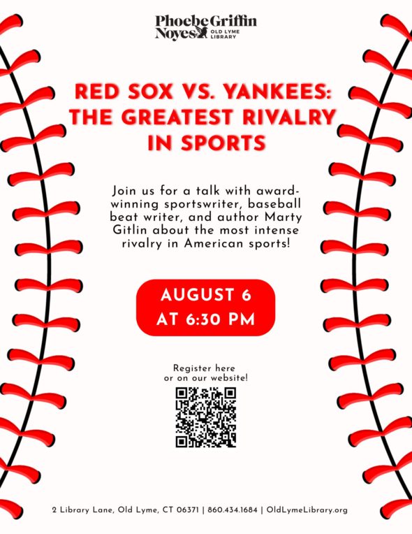 Red Sox vs. Yankees The Greatest Rivalry in Sports Wednesday, August 6 at 6:30pm
