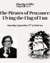 The Pirates of Penzance: Flying the Flag of Fun - Saturday, Sept 27 at 11am. Registration required. Features a black and white photo of James Kuslan with a button up shirt, tie, and jacket. Features a a black and white graphic of a pirate ship in rough seas.