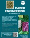 Paper Engineering with Ben Parker - Friday, January 30 at 2:30pm. For grades 6-12, registration is required. Features examples of intricately folded paper in various shades of green, white, and purple.