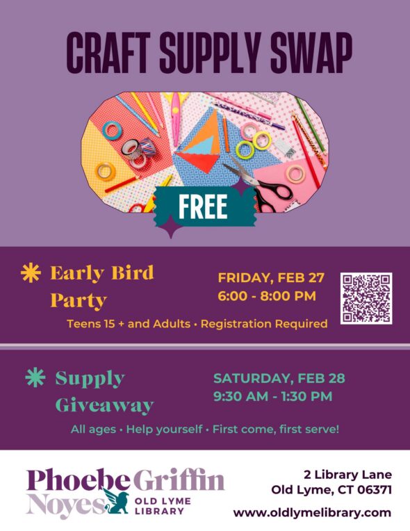 Craft Supply Swap with light purple background on top and dark purple on the bottom. Craft supplies such as multicolored paper, scissors, and colored pencils in the middle of the flyer. Early Bird Party on Fri Feb 27 6-8pm - registration required. Supply giveaway on Sat Feb 28 9:30am-1:30pm - first come, first served.