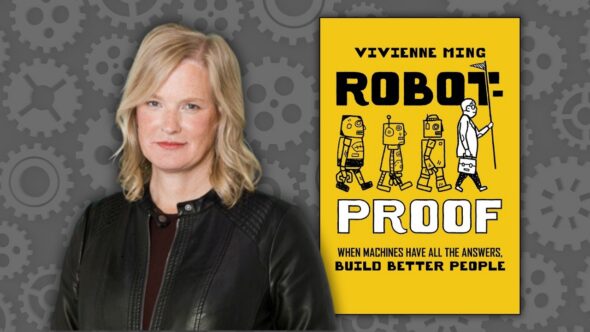 Author, Dr. Vivienne Ming, looking directly at the viewer, has shoulder length blonde wavey hair and is wearing a black leather jacket and maroon shirt. The book cover of Robot-Proof: When Machines Have All the Answers, Build Better People.