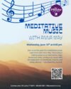 Meditative Music with Anna May - Wednesday, June 10 at 6:00pm. Background is dark brown mountainous terrain at the bottom to a lite hazy blue at the top for the sky.