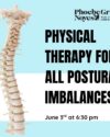Physical Therapy for All Postural Imbalances - Wednesday, June 3 at 6:30pm. Light blue background with a white stripe at the bottom third and black text. Features an image of a spine.