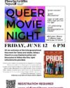 Queer Movie Night - Friday, June 12 at 6pm. Queer Movie Night is back with a screening of the 2014 film Pride. All are welcome at this intergenerational event for Teens and Adults. Bring a friend and a cozy blanket/seat. Runtime 2hrs, rated R.