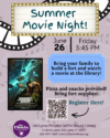 Summer Movie Night! on a light up marquee Friday, June 26 at 5:45pm. Movie cover of Journey to the Center of the Earth. Pizza and snacks provided, bring for supplies. Registration required.