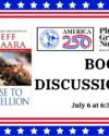 Top and bottom borders have a blue stripe with white stars and two red strips. Black text: Book discussion July 6 at 6:30pm. Book cover image of Rise to Rebellion by Jeff Shaara.