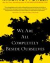 Book cover of We Are All Completely Beside Ourselves by Karen Joy Fowler.