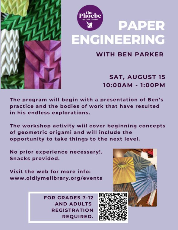 Light purple background with samples of paper engineering projects of many bright colors like purple, green, yellow and blue. White text right aligned, "Paper Engineering" dark purple text below, "Sat, August 15 10am - 1pm." Registration required, for grades 7-12 and adults.