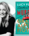 Black and white photo of author, Lucy Foley, smiling with long light colored hair, her chin resting on one palm and her other arm laid across in from. Blue teal and white background with mountainous shapes. Book cover of Murder at the Grand Alpine Hotel by Lucy Foley.