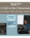 White logo of Phoebe Griffin Noyes Library top center. Below in white text A Life in the Classroom An Author Talk with Marc Soutra, the top third has grey background, the bottom has a light blue background. Photo of the the author at the front of a classroom with a white screen and chalk board behind him. The tops of students heads can be seen. Book covers of his two books are also on the flyer.