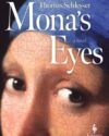 Book cover of Mona's Eyes: a novel by Thomas Schlesser.