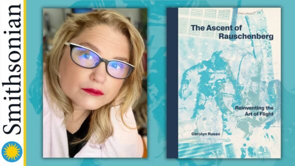 Teal background with Smithsonian curator and author, Carolyn Russo, with shoulder length blonde hair, black and white framed glasses, black shirt and white coat. The book cover of The Ascent of Rauschenberg Reinventing the Art of Flight by Carolyn Russo.