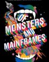 Book cover of Of Monsters and Mainframes by Barbara Truelove.